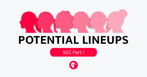 A pink graphic reading Potential Lineups: SEC Part I