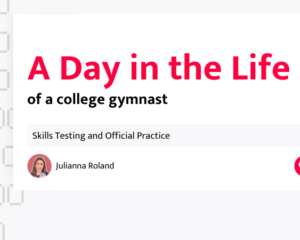 A graphic reading A Day in the Life of a college gymnasts: Skills training and Official Practice by Julianna Roland.