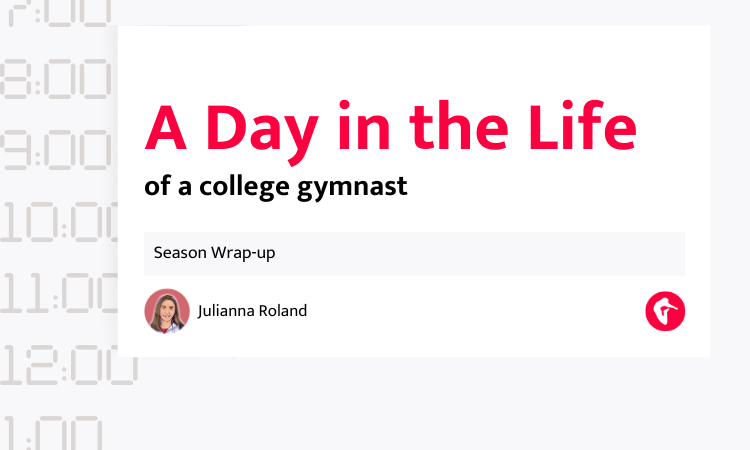 A graphic reading A Day in Life of a College Gymnast: Season Wrap-up