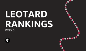 Leotard Rankings: Week 5 graphic