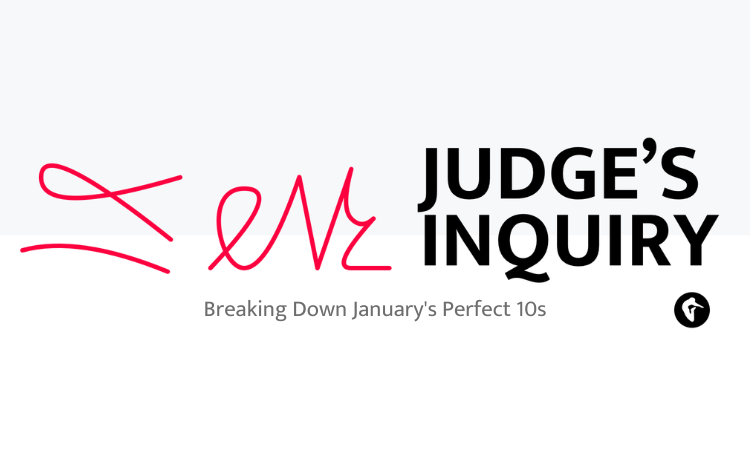 Judge's Inquiry: Breaking Down January's Perfect 10s