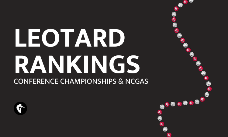 Leotard Rankings: Conference Championships and NCGAs graphic